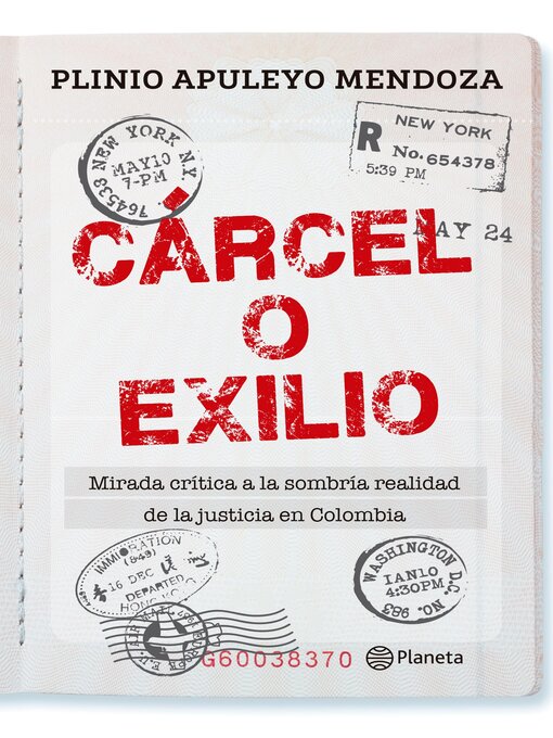 Title details for Cárcel o exilio by Plinio Apuleyo Mendoza - Available